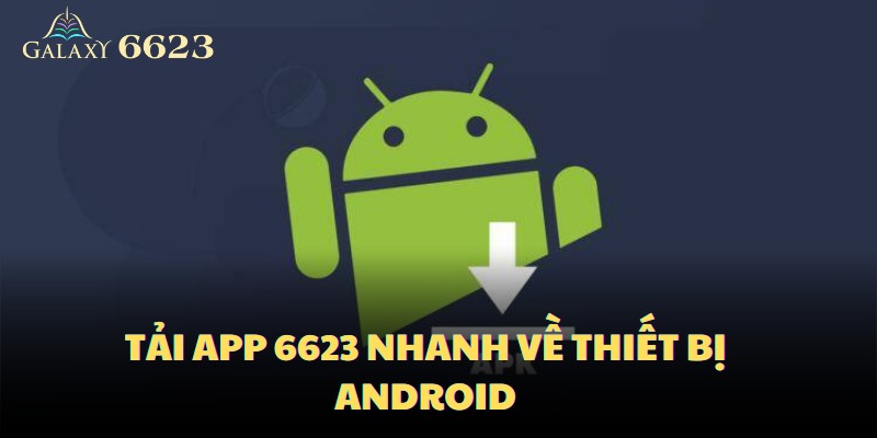 Người dùng android có thể tải game về nhanh chóng